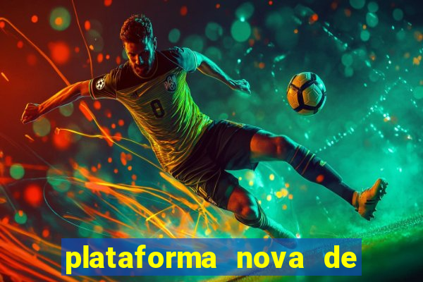 plataforma nova de jogos de aposta